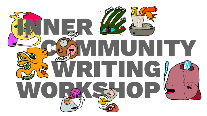 A graphic that says INNER COMMUNITY WRITING WORKSHOP, decorated with whimsical drawings of speaking objects.